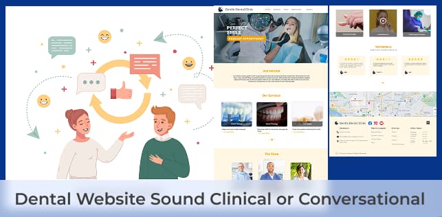 Tone Matters: Should Your Dental Website Sound Clinical or Conversational?