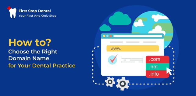 How to Choose the Right Domain Name for Your Dental Practice